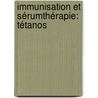 Immunisation Et Sérumthérapie: Tétanos door Samuel Bernheim