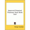 Improved Perpetual Planetary Hour Book 1947 door George Llewellyn