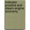 Indicator Practice And Steam-Engine Economy door Frank F. Hemenway