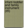 Infant-toddler And Family Instrument (itfi) door Sally Provence