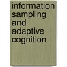 Information Sampling and Adaptive Cognition door Onbekend