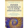 Inner Guidance and the Four Spiritual Gifts by Howard Wimer