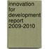 Innovation For Development Report 2009-2010