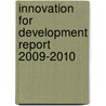 Innovation For Development Report 2009-2010 door Augusto Lopez-Claros