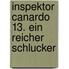 Inspektor Canardo 13. Ein reicher Schlucker by Benoit Sokal