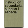 Instruccion Secundaria, Superior I Especial door Chile