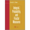 Integral, Probability, and Fractal Measures door Gerald Edgar