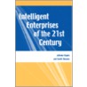 Intelligent Enterprises Of The 21st Century by Jatinder N.D. Gupta