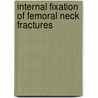 Internal Fixation Of Femoral Neck Fractures by Jeroen Bosch
