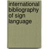 International Bibliography of Sign Language door Guido H.G. Joachim