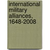 International Military Alliances, 1648-2008 door Douglas M. Gibler