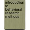 Introduction To Behavioral Research Methods door Mark R. Leary