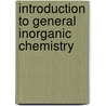Introduction To General Inorganic Chemistry door Alexander Smith