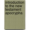 Introduction To The New Testament Apocrypha door F. Lapham