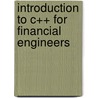 Introduction to C++ for Financial Engineers door Daniel J. Duffy