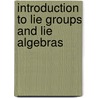 Introduction to Lie Groups and Lie Algebras door Ralph E. Walde