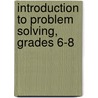 Introduction to Problem Solving, Grades 6-8 door Susan O'Connell
