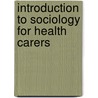 Introduction to Sociology for Health Carers door Mark Wigens Walsh