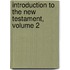 Introduction to the New Testament, Volume 2