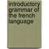 Introductory Grammar Of The French Language