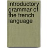 Introductory Grammar Of The French Language door E.F.C. Ritter