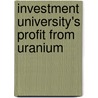 Investment University's Profit from Uranium by Investment U