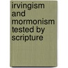 Irvingism and Mormonism Tested by Scripture door Emilius Guers