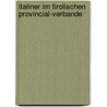 Italiner Im Tirolischen Provincial-Verbande door Hermann Ignaz Bidermann