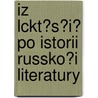 Iz Lckt?s?i? Po Istorii Russko?i Literatury door Aleksandr Seme Arkhangel'skii
