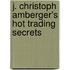 J. Christoph Amberger's Hot Trading Secrets