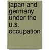 Japan And Germany Under The U.S. Occupation by Masako Shibata