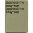Japanese the Easy Way Japanese the Easy Way