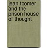 Jean Toomer And The Prison-House Of Thought door Robert B. Jones