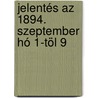 Jelentés Az 1894. Szeptember Hó 1-Töl 9 door Onbekend