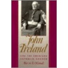 John Ireland & the American Catholic Church door Marvin R. O'Connell