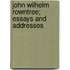 John Wilhelm Rowntree; Essays And Addresses