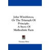 John Wimbleton; Or the Triumph of Principle door Thomas Hirst