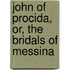 John of Procida, Or, the Bridals of Messina