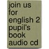 Join Us For English 2 Pupil's Book Audio Cd