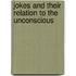 Jokes and Their Relation to the Unconscious