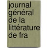 Journal Général De La Littérature De Fra door Onbekend