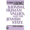 Judaism, Human Values, and the Jewish State by Yeshayahu Liebowitz