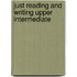 Just Reading And Writing Upper Intermediate