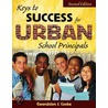 Keys To Success For Urban School Principals by Gwendolyn J. Cooke
