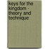 Keys for the Kingdom - Theory and Technique
