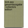 Kick-Ass Gesamtausgabe   Collectors Edition door Mark Millar