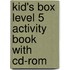 Kid's Box Level 5 Activity Book With Cd-Rom