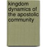 Kingdom Dynamics Of The Apostolic Community