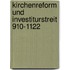 Kirchenreform und Investiturstreit 910-1122
