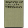 Klimawandel und Tourismus im Mittelmeerraum door Isabell Hahn